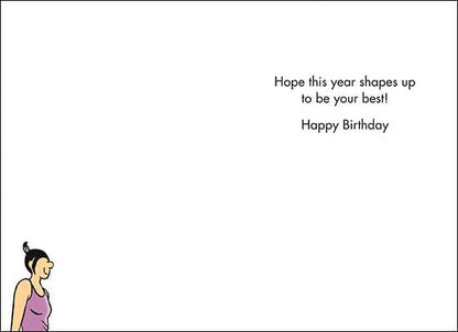 Birthday Card: Hope this year shapes up to be your best!