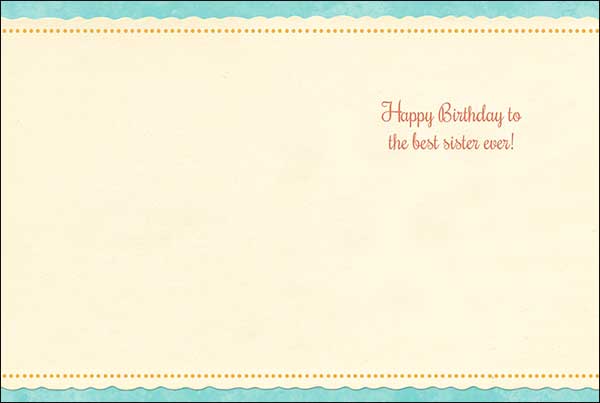 Sister Birthday Card: Happy Birthday to the best sister ever!